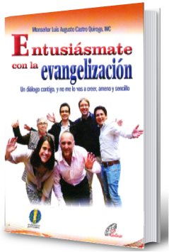 Cover of Entusiásmate con la Evangelización. Un diálogo contigo, y no me lo vas a creer, ameno y sencillo