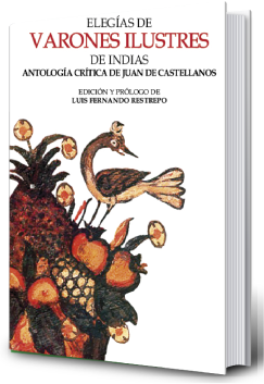Cover of Elegías de Varones Ilustres de Indias. Antología Crítica de Juan de Castellanos
